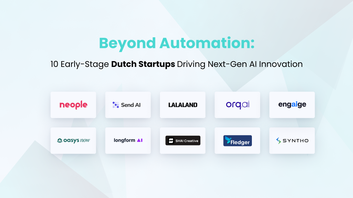 10 Early-Stage Dutch Startups Driving Next-Gen AI Innovation